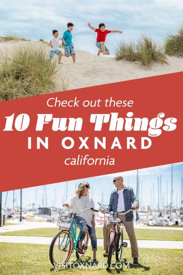 10 fun things to do in oxnard